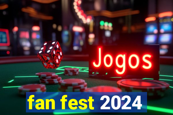 fan fest 2024